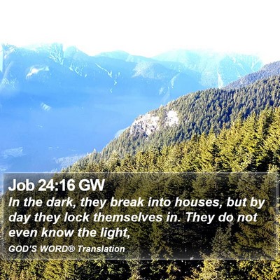 Job 24:16 GW Bible Verse Image