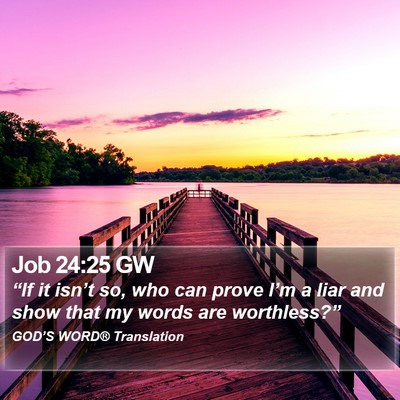 Job 24:25 GW Bible Verse Image