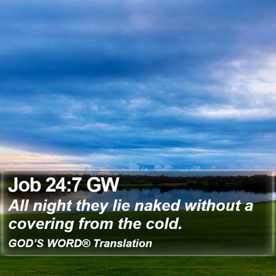 Job 24:7 GW Bible Verse Image