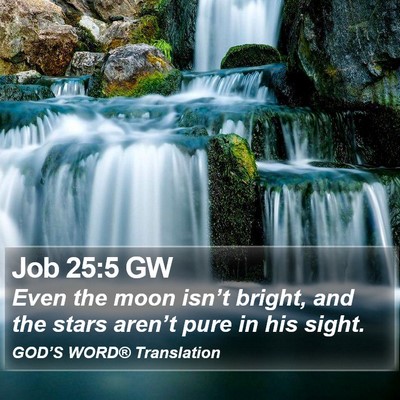 Job 25:5 GW Bible Verse Image