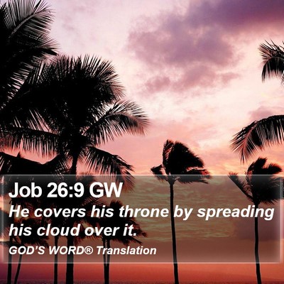 Job 26:9 GW Bible Verse Image