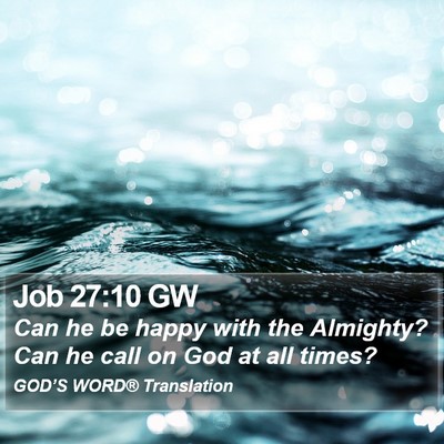 Job 27:10 GW Bible Verse Image