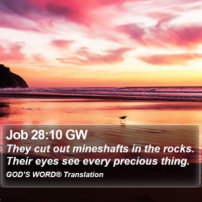Job 28:10 GW Bible Verse Image