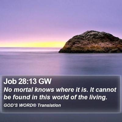 Job 28:13 GW Bible Verse Image