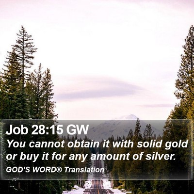 Job 28:15 GW Bible Verse Image