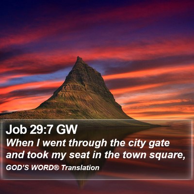 Job 29:7 GW Bible Verse Image