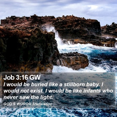 Job 3:16 GW Bible Verse Image