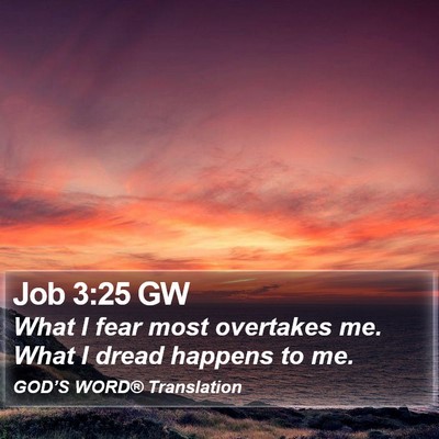 Job 3:25 GW Bible Verse Image