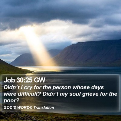 Job 30:25 GW Bible Verse Image