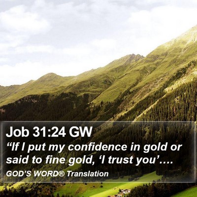 Job 31:24 GW Bible Verse Image