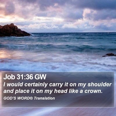 Job 31:36 GW Bible Verse Image