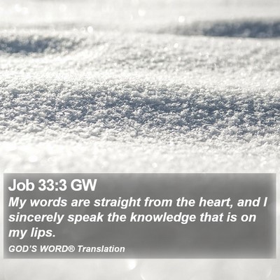 Job 33:3 GW Bible Verse Image