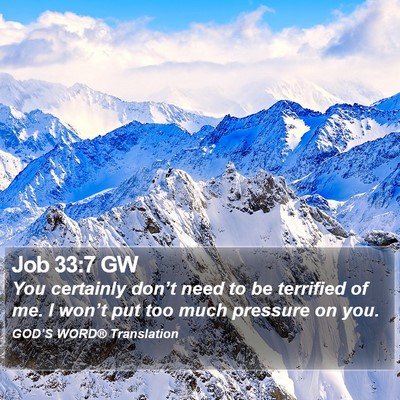 Job 33:7 GW Bible Verse Image