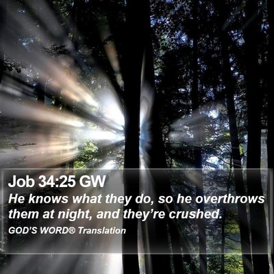 Job 34:25 GW Bible Verse Image