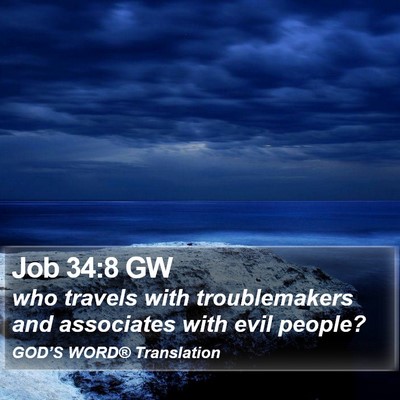 Job 34:8 GW Bible Verse Image