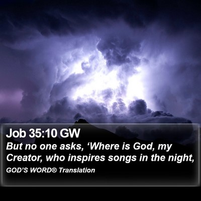 Job 35:10 GW Bible Verse Image