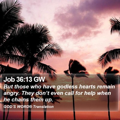 Job 36:13 GW Bible Verse Image