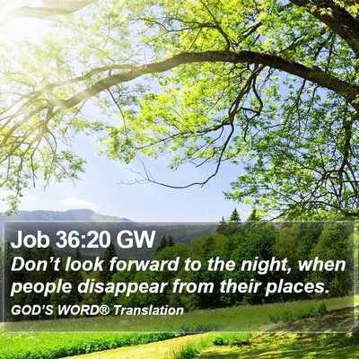 Job 36:20 GW Bible Verse Image