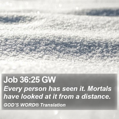 Job 36:25 GW Bible Verse Image