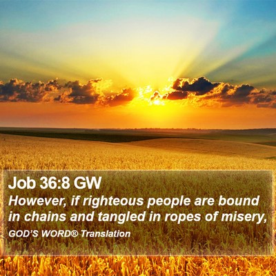 Job 36:8 GW Bible Verse Image