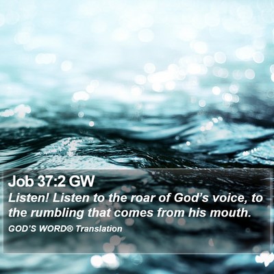 Job 37:2 GW Bible Verse Image