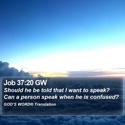 Job 37:20 GW Bible Verse Image