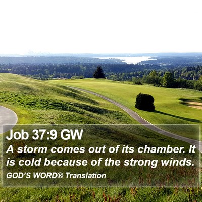 Job 37:9 GW Bible Verse Image