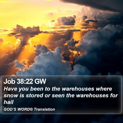 Job 38:22 GW Bible Verse Image