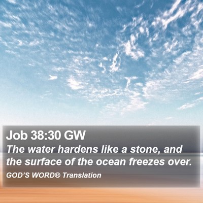 Job 38:30 GW Bible Verse Image