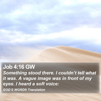 Job 4:16 GW Bible Verse Image