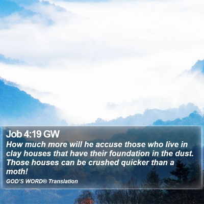 Job 4:19 GW Bible Verse Image