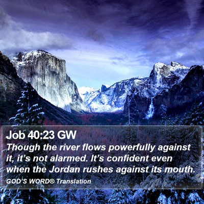 Job 40:23 GW Bible Verse Image