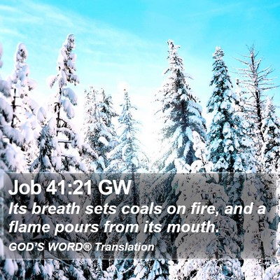 Job 41:21 GW Bible Verse Image