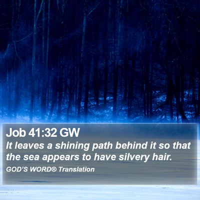 Job 41:32 GW Bible Verse Image