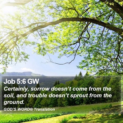 Job 5:6 GW Bible Verse Image
