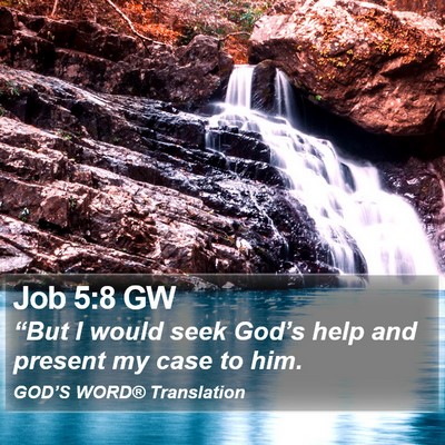 Job 5:8 GW Bible Verse Image
