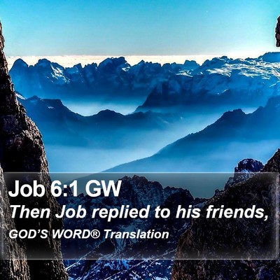 Job 6:1 GW Bible Verse Image