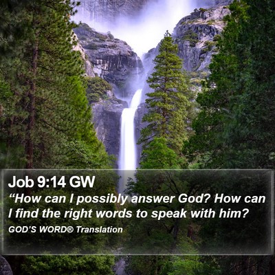 Job 9:14 GW Bible Verse Image