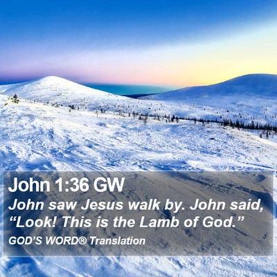 John 1:36 GW Bible Verse Image