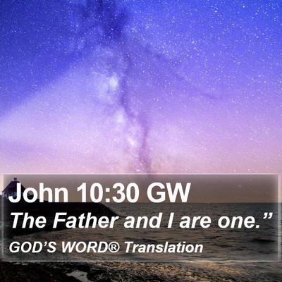 John 10:30 GW Bible Verse Image
