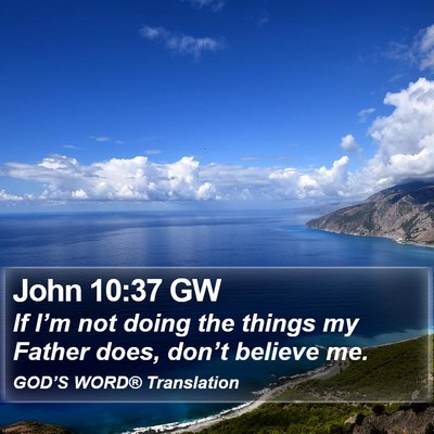John 10:37 GW Bible Verse Image
