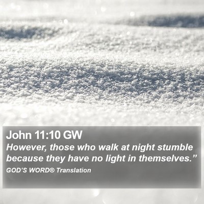 John 11:10 GW Bible Verse Image