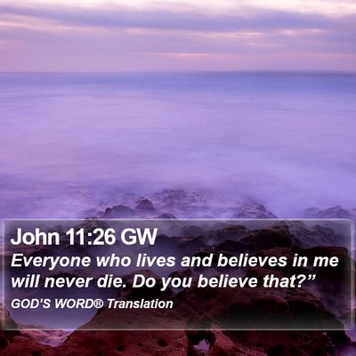 John 11:26 GW Bible Verse Image