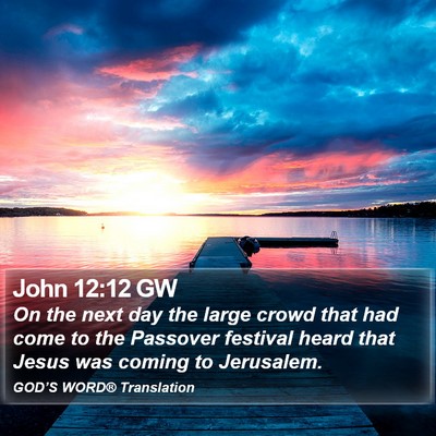John 12:12 GW Bible Verse Image