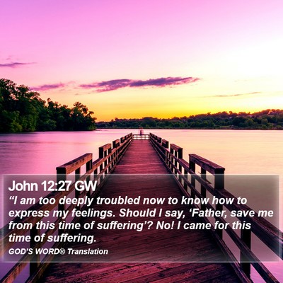 John 12:27 GW Bible Verse Image
