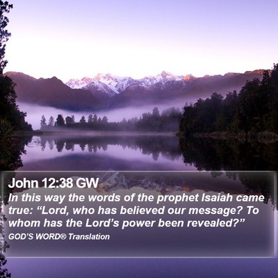 John 12:38 GW Bible Verse Image