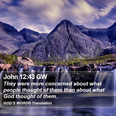 John 12:43 GW Bible Verse Image