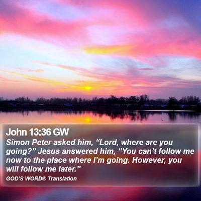 John 13:36 GW Bible Verse Image