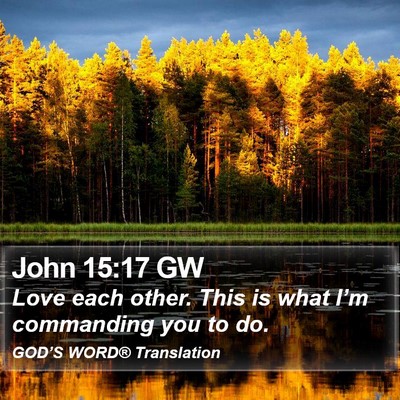 John 15:17 GW Bible Verse Image