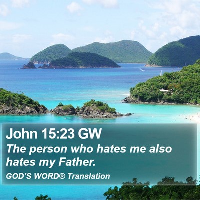 John 15:23 GW Bible Verse Image